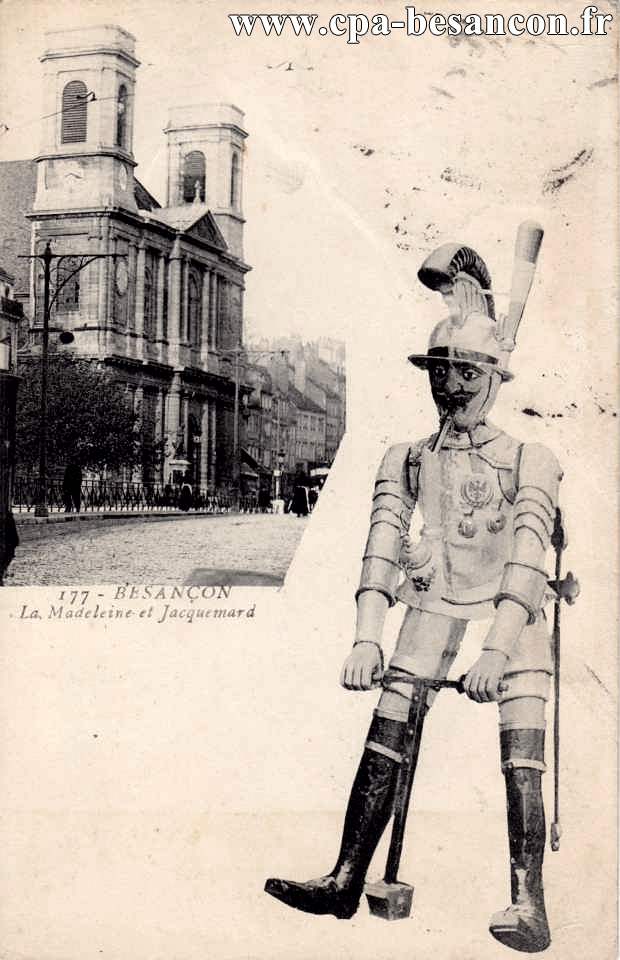 177 - BESANÇON - La Madeleine et Jacquemard